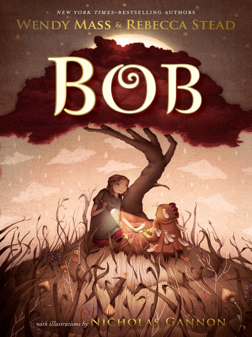 Title details for Bob by Wendy Mass - Available